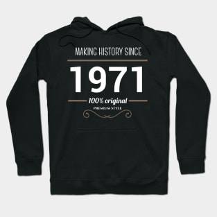 Making history since 1971 Hoodie